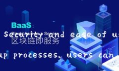 冷钱包（Cold Wallet）是一种