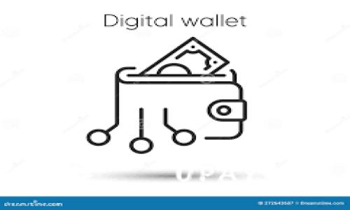 :
在数字货币的海洋中畅游——UPAY如何成为你的财富导航器
