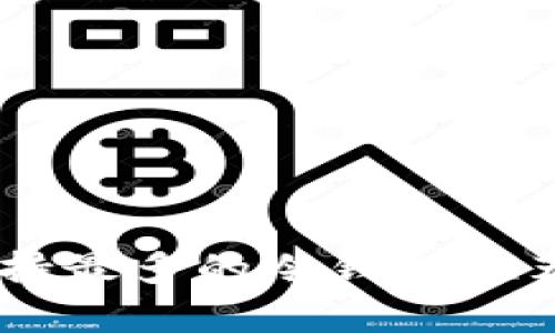 目前公链支持最多的冷钱包推荐与使用指南